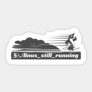 Linux Still Running Sticker